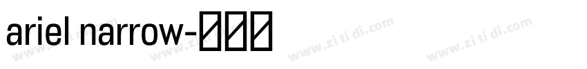ariel narrow字体转换